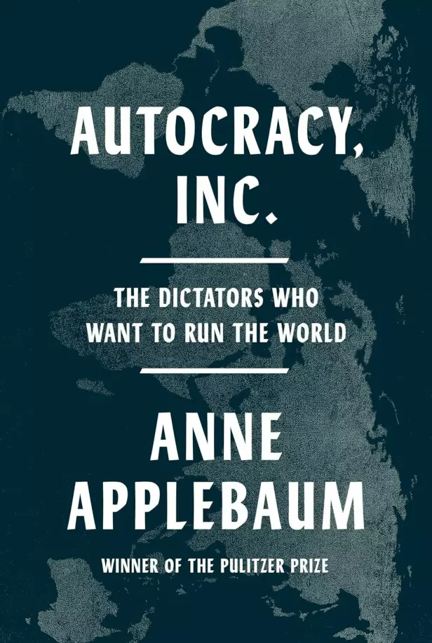 Anne applebaum, bok, autocracy